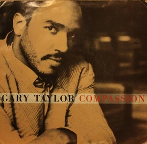 GARY TAYLOR *Compassion* FOLLOW 80's R&B MODERN SOUL on ISLAND 7-99351 - Picture 1 of 3