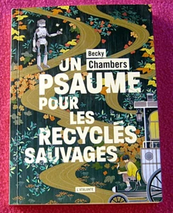 Un psaume pour les recyclés sauvages. Becky Chambers. L'Atalante. 2023. - Picture 1 of 4
