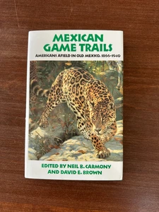 Mexican Game Trails Americans Afield in Old Mexico 1866-1940; various 1991 HC VG - Picture 1 of 9