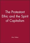 Protestant Ethic and the Spirit of Capitalism, Paperback by Weber, Max, Brand...