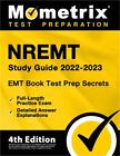 Emt Book 2022-2023 - Nremt Study Guide Secrets Test Prep, Full-Length Practice E