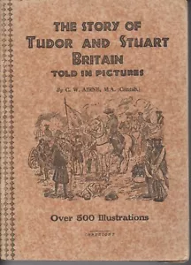BOOKLET , THE STORY OF TUDOR AND STUART BRITAIN TOLD IN PICTURES by C W AIRNE - Picture 1 of 1