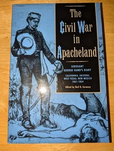 Der Bürgerkrieg im Apacheland: Sergeant George Hands Tagebuch, Kalifornien, Arizona, - Bild 1 von 8