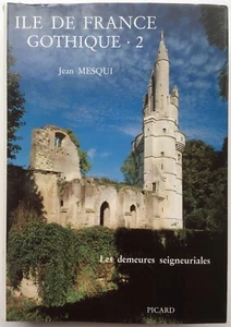 Ile de France Gothique. 2. Jean Mesqui 1988 signed. - Imagen 1 de 10