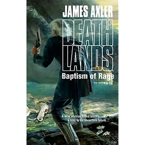 Baptism of Rage (Deathlands) Axler, James - Picture 1 of 1