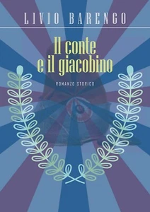 Il conte e il giacobino di Livio Barengo, 2019, Youcanprint - Picture 1 of 1
