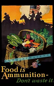 WW1 Food Is Ammunition 1918 Don't Waste It Vintage Poster Print Kitchen Art - Picture 1 of 4