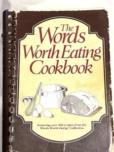 The Words Worth Eating Cookbook 1987 Spiral Bound Paperback by Jacquelyn G. Legg - Foto 1 di 7