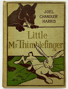 LITTLE MR. THIMBLEFINGER - Joel Chandler Harris Oliver Herford Houghton Mifflin - Imagen 1 de 2