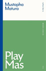 Mustapha Matura Play Mas (Paperback) Modern Classics (US IMPORT)