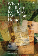 Elisa Brodinsky M When the River Ice Flows, I Will Come (Paperback) (UK IMPORT)