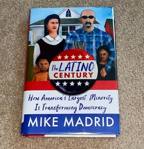Latino Century : How America's Largest Minority Is Transforming Democracy by... - Foto 1 di 2