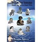How to Reclaim Your Innocence: Remembering the Love Bea - Paperback NEW Spirit,