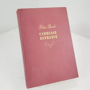 Carriage Entrance; novel by Polan Banks 1947. 1st Edition Rare Book - Imagen 1 de 10