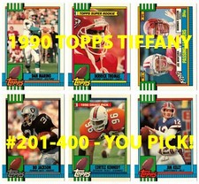 1990 TOPPS TIFFANY FOOTBALL #201-400 BUY MORE & SAVE Complete Your Set YOU PICK!