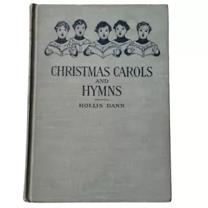 Christmas Carols and Hymns 1937 Hard Cover Book School Church Choir Hollis Dann - Picture 1 of 13
