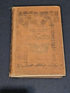 La historia de España y Cuba. Nathan C. Verde. 1898. Into News & Book Co. ¡RARO! - Imagen 1 de 11