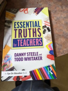 100 Essential Truths about Teaching Leading and Learning by Danny Steele and Tod - Picture 1 of 1