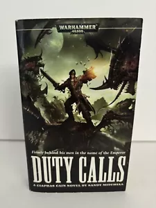 Duty Calls: A Ciaphas Cain Novel (Warhammer 40K) by Sandy Mitchell 2007 MMPB - Picture 1 of 8