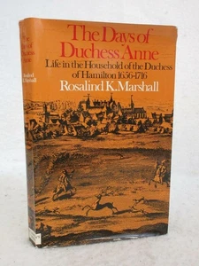 Rosalind K. Marshall THE DAYS OF DUCHESS ANNE 1974 St. Martin's Press, NY HC/DJ - Picture 1 of 8