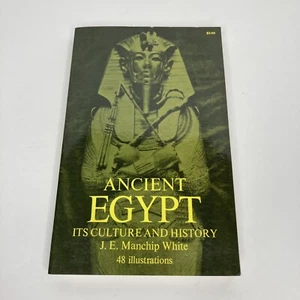 Ancient Egypt Its Culture and History by J. E. Manchip White, Paperback 1970 - Picture 1 of 7