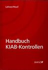 Handbuch KIAB-Kontrollen Houf, Herbert und Wilfried Lehner: