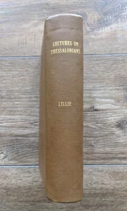 Lectures On Thessalonians John Lillie Vintage 1860 Hardback - Picture 1 of 12