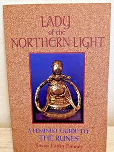 Lady of the Northern Light : A Feminist Guide to the Runes by Susan Gitlin-Emmer - Picture 1 of 8