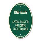 Tow-Away Special Placard Or License Plate Required 12" X 18" Aluminum Oval Sign