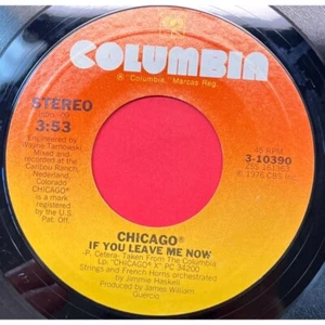 Chicago If You Leave Me Now / Together Again 45 Rock 1976 Columbia 10390 VG+ - Imagen 1 de 6