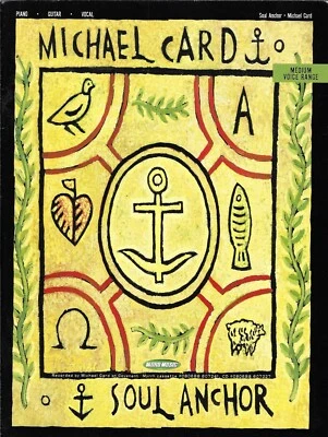 Michael Card - Soul Anchor [Piano/Guitar/Vocal] (Sheet Music) - Image 1 of 2
