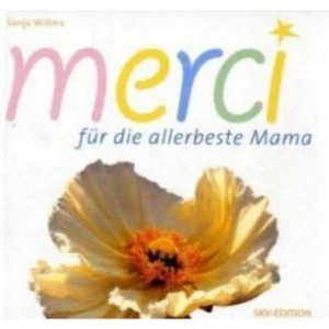 Sonja Willms-Merci - für die allerbeste Mama (*NEU*) (Tipp zu Muttertag) - Bild 1 von 1
