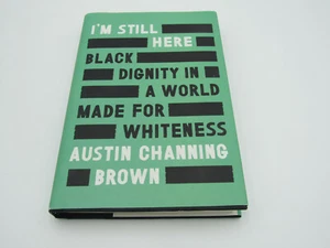 I'm Still Here Black Dignity In a World Made for Whiteness Austin Channing Brown - Foto 1 di 3