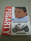 Carl Fogarty The Complete Racer by Julian Ryder paperback Book