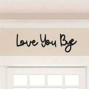 Bye Love You Wooden Script Sign Hallway Home Door Wall Decor Black Sticker - Picture 1 of 9