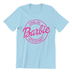COME ON BARBIE LET'S GO PARTY Unisex T-Shirt on 100% Soft Ring Spun Coton Tees - Picture 1 of 7