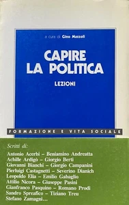 CAPIRE LA POLITICA: LEZIONI. VOLUME 2 A CURA DI GINO MAZZOLI DEHONIANE EDB 1993 - Picture 1 of 12
