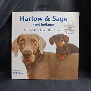 Harlow and Sage (and Indiana) : A True Story about Best Friends by Brittni Vega - Picture 1 of 7