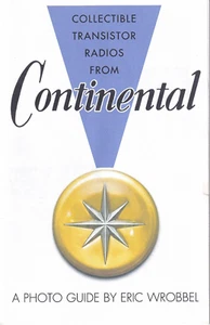 Collector's Book: Eric Wrobbel's Collectible Transistor Radios from Continental - Zdjęcie 1 z 2