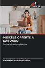 Miscele Offerte a Kabondo autorstwa Nicodeme Bondo Mulunda książka w formacie kieszonkowym