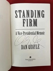 DAN QUAYLE Autographed / Signed - STANDING FIRM - HC - Includes Photo of Signing - Picture 1 of 20