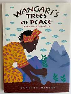 Wangari's Trees of Peace, A True Story from Africa (2008 HC) by Jeanette Winter - Picture 1 of 7