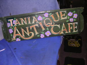 Antique Tania Antique Cafe    Wood Sign  Great Look