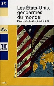 Les Etats-Unis, gendarmes du monde : Pour le meille... | Buch | Zustand sehr gut