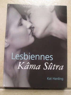 LESBIENNES KAMA SUTRA KAT HARDING 2004 POSITIONS FEMMES - Photo 1/4