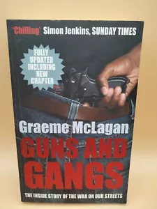 Guns and Gangs: The Inside Story of the War on Our Streets by Graeme McLagan - Picture 1 of 4