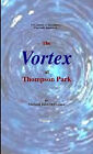 The Vortex at Thompson Park Volume 1 By Michael DeFranco - New Copy - 9781329...