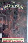 The White Path (The Real People #3) By Robert J. Conley / 1St Edition Western