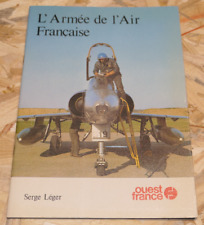 L'ARMEE DE L'AIR FRANCAISE / SERGE LEGER / OUEST FRANCE 1979 / AVIATION AVIONS