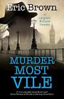 Murder Most Vile By Eric Brown (English) Hardcover Book